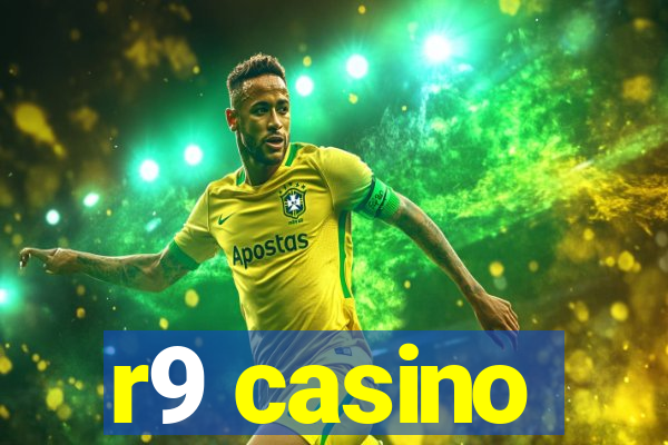 r9 casino